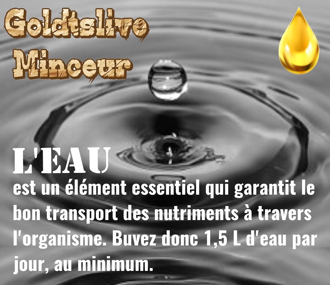 Goldtslive minceur buvez vous assez d'eau ?